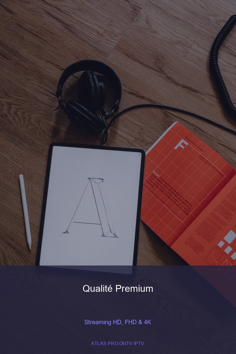 IPTV Premium HD et 4K Atlas Pro ONTV